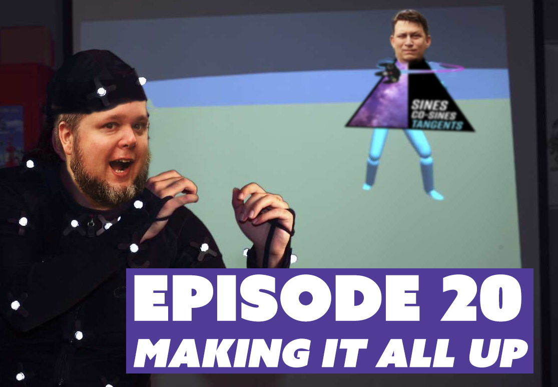 Episode 20: Making It All Up