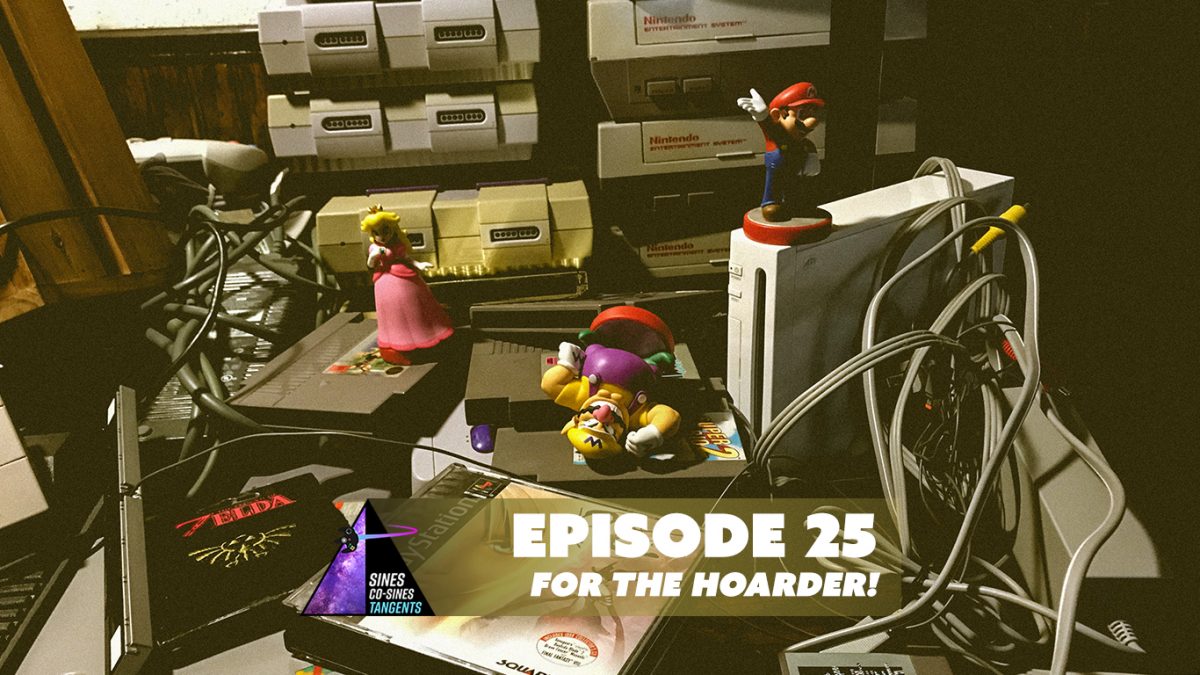 Episode 25: For the Hoarder!